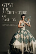 The Architecture Of Fashion